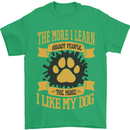 The More I Like My Dog Funny Mens T-Shirt 100% Cotton Irish Green