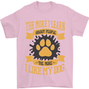 The More I Like My Dog Funny Mens T-Shirt 100% Cotton Light Pink
