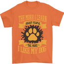 The More I Like My Dog Funny Mens T-Shirt 100% Cotton Orange