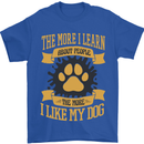 The More I Like My Dog Funny Mens T-Shirt 100% Cotton Royal Blue