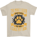The More I Like My Dog Funny Mens T-Shirt 100% Cotton Sand
