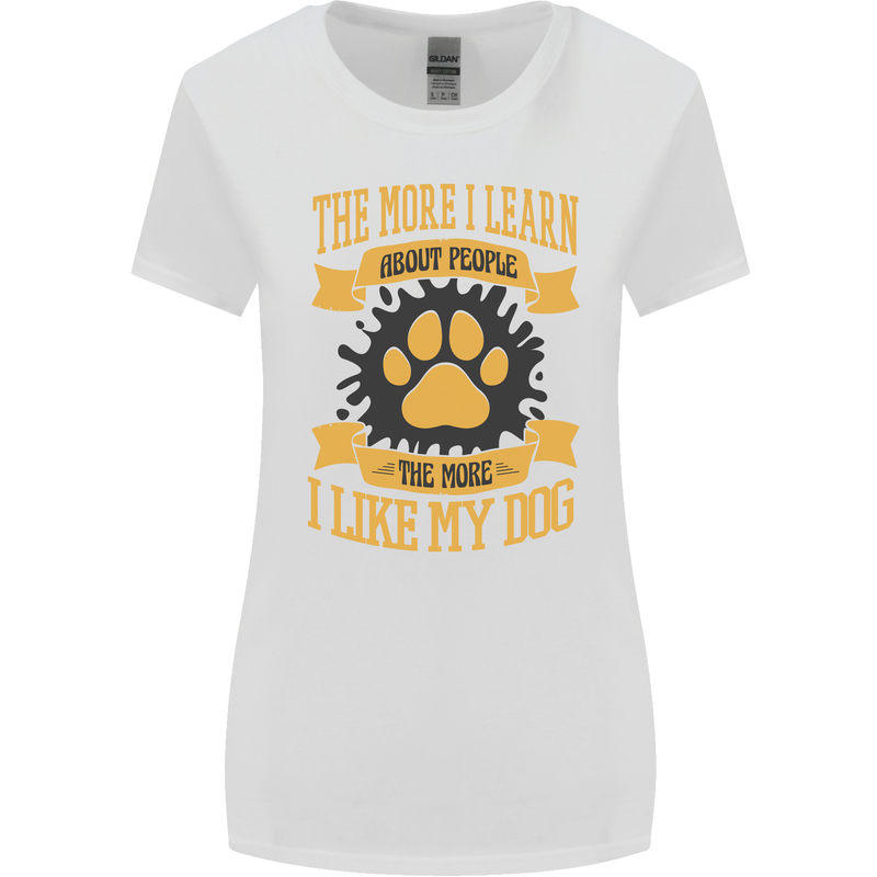 The More I Like My Dog Funny Womens Wider Cut T-Shirt White
