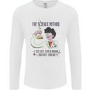 The Science Method Funny Chemistry Geek Mens Long Sleeve T-Shirt White