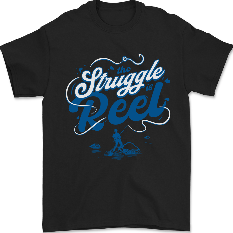 The Struggle is Real Funny Fishing Fisherman Mens T-Shirt 100% Cotton Black