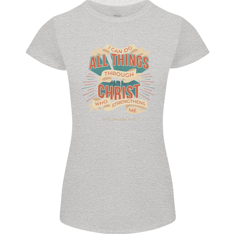 Through Christ  Christian Jesus God Cross Faith Womens Petite Cut T-Shirt Sports Grey