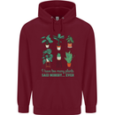 Too Many Plants Funny Gardening Gardener Mens 80% Cotton Hoodie Maroon