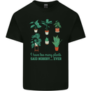 Too Many Plants Funny Gardening Gardener Mens Cotton T-Shirt Tee Top Black