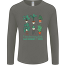 Too Many Plants Funny Gardening Gardener Mens Long Sleeve T-Shirt Charcoal