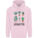 Too Many Plants Said Nobody Ever Gardening Mens 80% Cotton Hoodie Light Pink