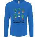 Too Many Plants Said Nobody Ever Gardening Mens Long Sleeve T-Shirt Royal Blue