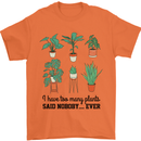Too Many Plants Said Nobody Ever Gardening Mens T-Shirt 100% Cotton Orange