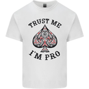 Trust Me I'm a Poker Pro Kids T-Shirt Childrens White