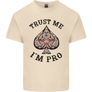 Trust Me I'm a Poker Pro Mens Cotton T-Shirt Tee Top Natural