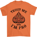 Trust Me I'm a Poker Pro Mens T-Shirt 100% Cotton Orange
