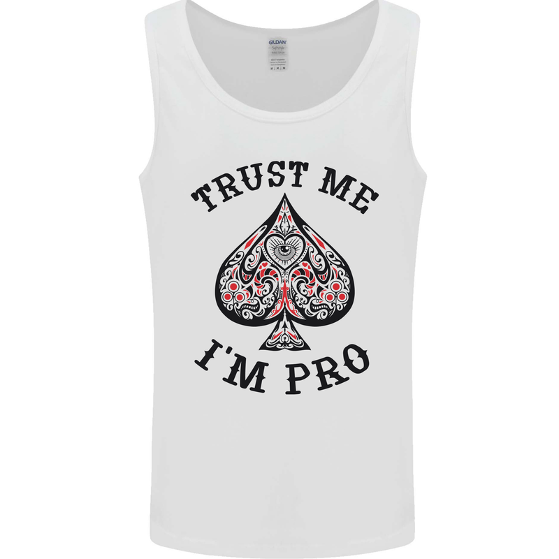 Trust Me I'm a Poker Pro Mens Vest Tank Top White