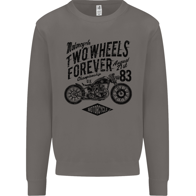 Two Wheels Forever Motorcycle Cafe Racer Mens Sweatshirt Jumper Charcoal