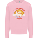 Unicorn Im Too Magical For You Kids Sweatshirt Jumper Light Pink
