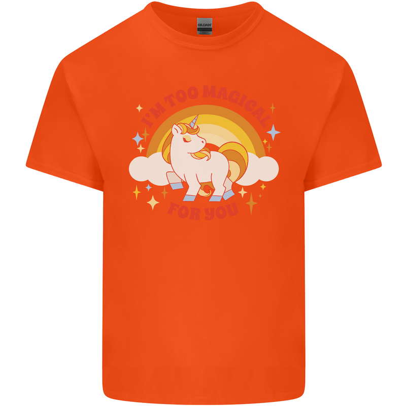 Unicorn Im Too Magical For You Kids T-Shirt Childrens Orange