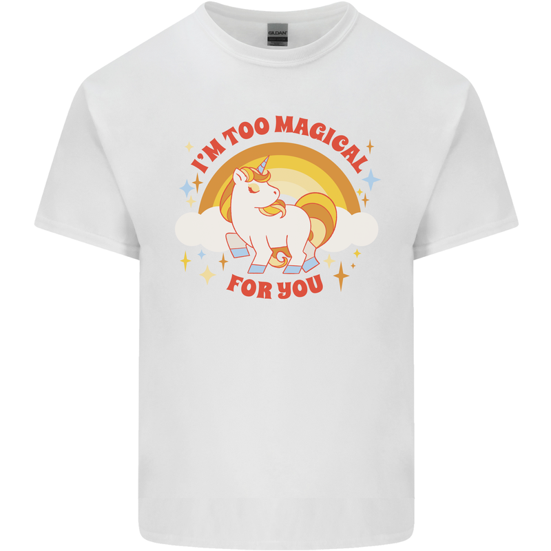 Unicorn Im Too Magical For You Kids T-Shirt Childrens White