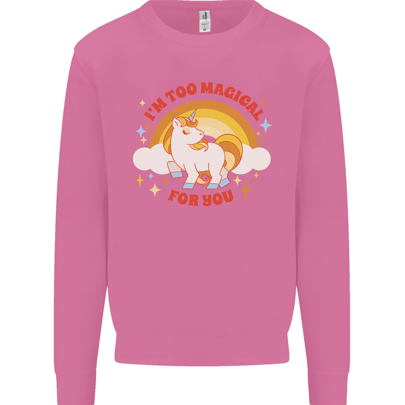 Unicorn Im Too Magical For You Mens Sweatshirt Jumper Azalea