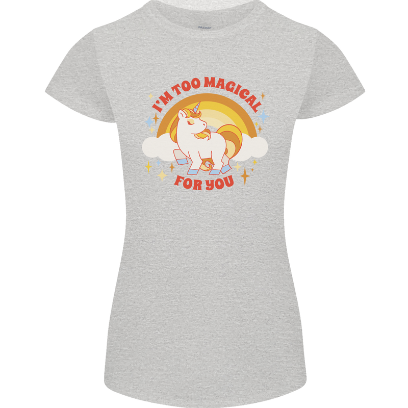 Unicorn Im Too Magical For You Womens Petite Cut T-Shirt Sports Grey