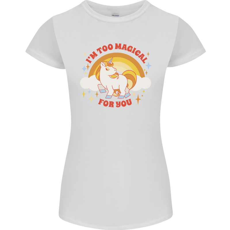 Unicorn Im Too Magical For You Womens Petite Cut T-Shirt White