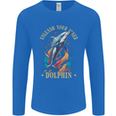 Unleash Your Inner Dolphin Mens Long Sleeve T-Shirt Royal Blue