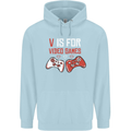 V is For Video Games Funny Gaming Gamer Mens 80% Cotton Hoodie Light Blue