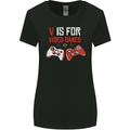 V is For Video Games Funny Gaming Gamer Womens Wider Cut T-Shirt Black