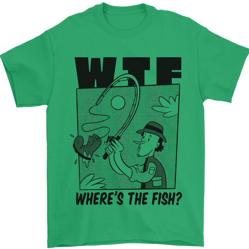 WTF Wheres the Fish Funny Fishing Fisherman Mens T-Shirt 100% Cotton Irish Green