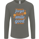 Wear Your Smile Feel Good Happy Joy Love Mens Long Sleeve T-Shirt Charcoal