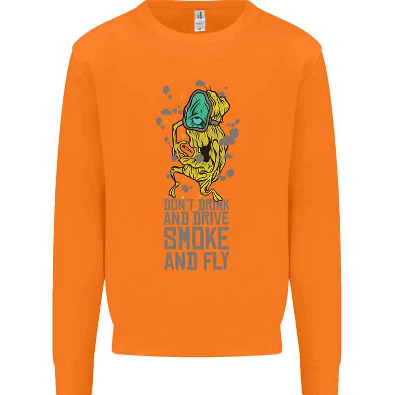 Weed Dont Drink & Drive Smoke and Fly Mens Sweatshirt Jumper Orange
