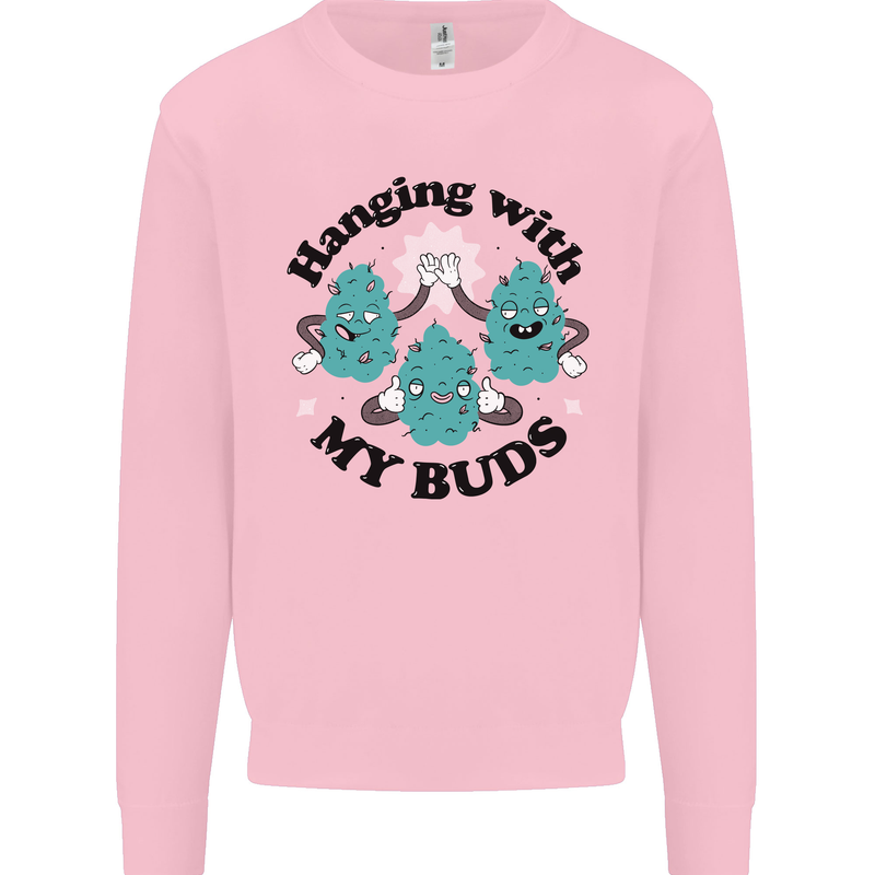 Weed Hanging With My Buds Cannabis Funny Kids Sweatshirt Jumper Light Pink
