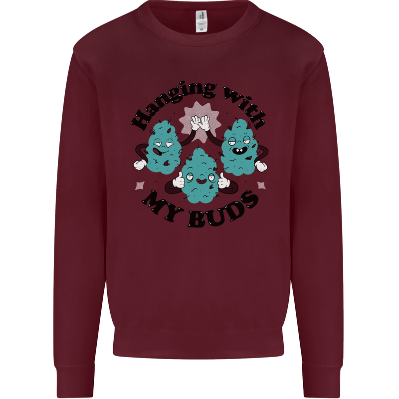 Weed Hanging With My Buds Cannabis Funny Kids Sweatshirt Jumper Maroon
