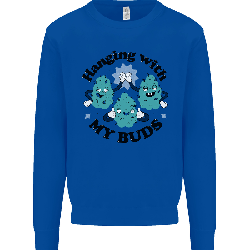 Weed Hanging With My Buds Cannabis Funny Kids Sweatshirt Jumper Royal Blue
