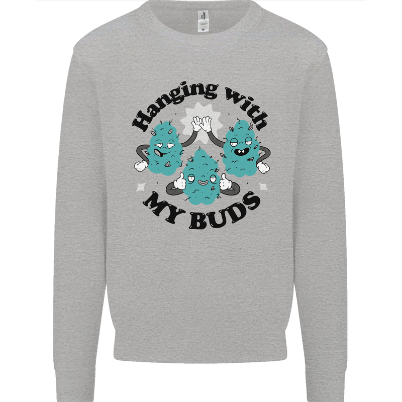 Weed Hanging With My Buds Cannabis Funny Kids Sweatshirt Jumper Sports Grey
