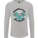 Weed Hanging With My Buds Cannabis Funny Mens Long Sleeve T-Shirt Sports Grey