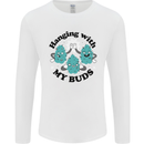 Weed Hanging With My Buds Cannabis Funny Mens Long Sleeve T-Shirt White