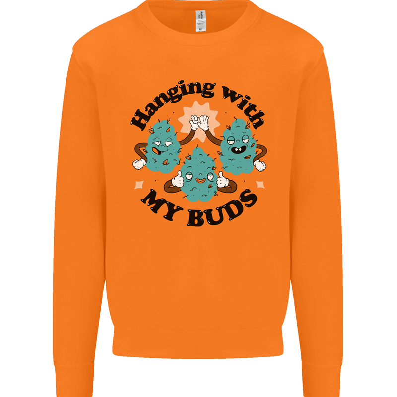 Weed Hanging With My Buds Cannabis Funny Mens Sweatshirt Jumper Orange