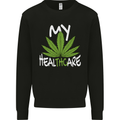 Weed My HealTHCare Cannabis Funny THC Mens Sweatshirt Jumper Black