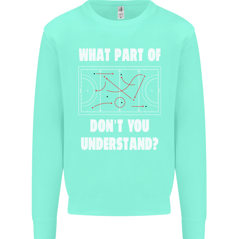 What Part of Hockey Dont You Understand Ice Mens Sweatshirt Jumper Peppermint