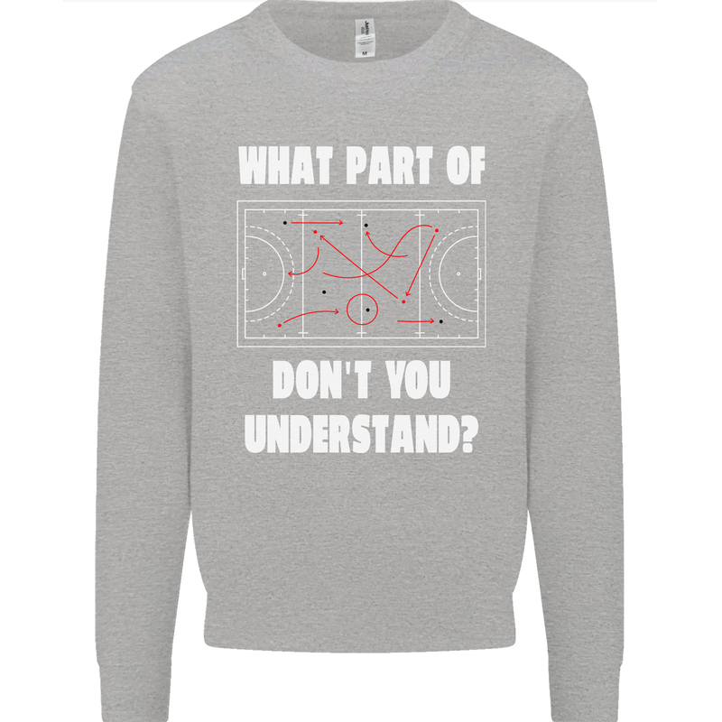 What Part of Hockey Dont You Understand Ice Mens Sweatshirt Jumper Sports Grey