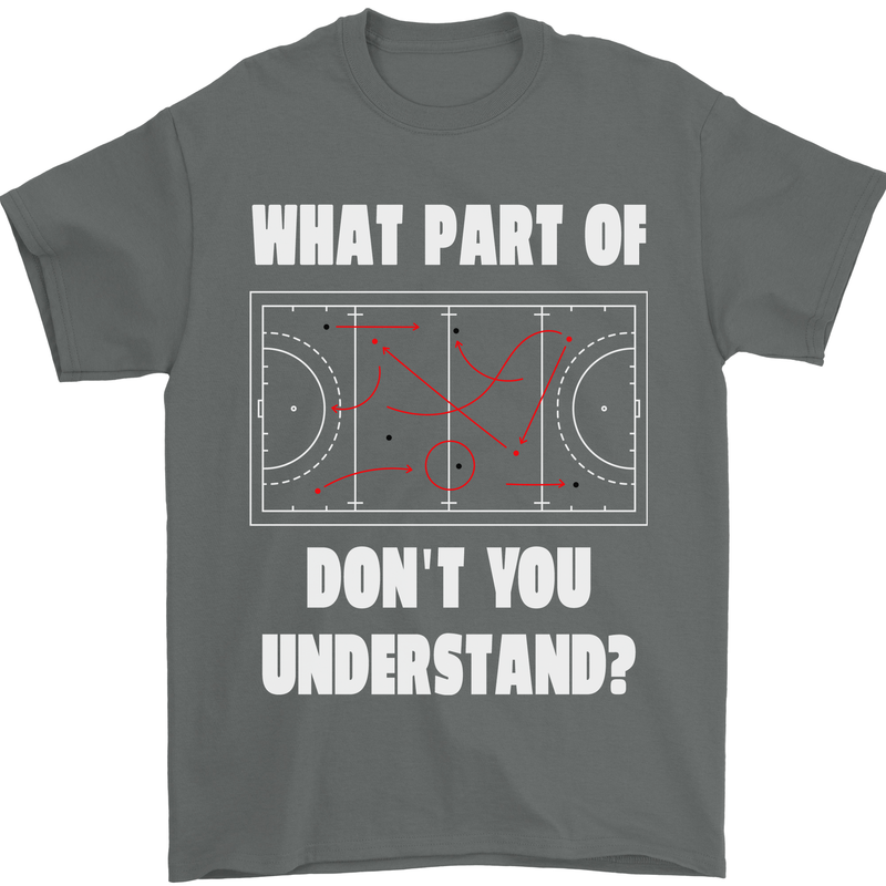What Part of Hockey Dont You Understand Ice Mens T-Shirt 100% Cotton Charcoal