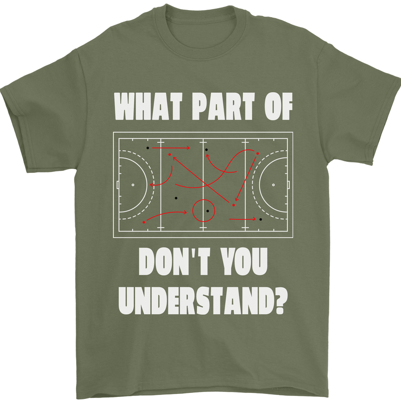What Part of Hockey Dont You Understand Ice Mens T-Shirt 100% Cotton Military Green