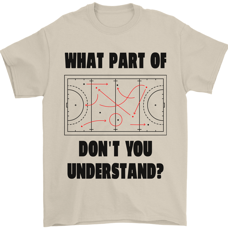What Part of Hockey Dont You Understand Ice Mens T-Shirt 100% Cotton Sand