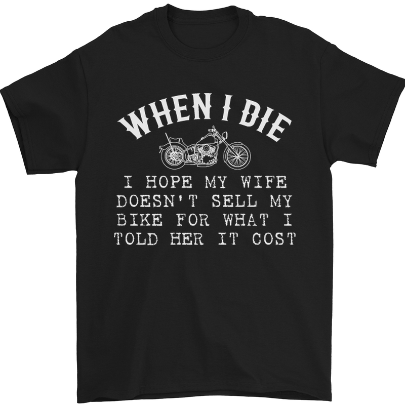 a black t - shirt that says when i die i hope my wife doesn '