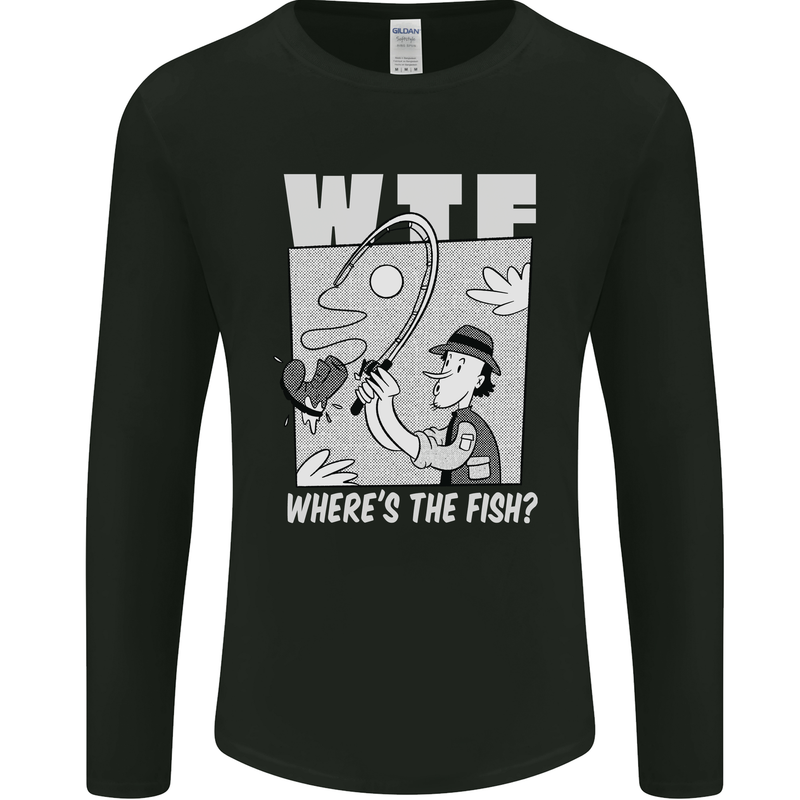 Wheres the Fish WTF Funny Fishing Fisherman Mens Long Sleeve T-Shirt Black