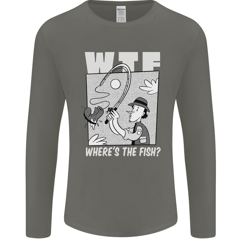Wheres the Fish WTF Funny Fishing Fisherman Mens Long Sleeve T-Shirt Charcoal