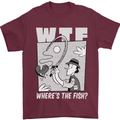 Wheres the Fish WTF Funny Fishing Fisherman Mens T-Shirt 100% Cotton Maroon