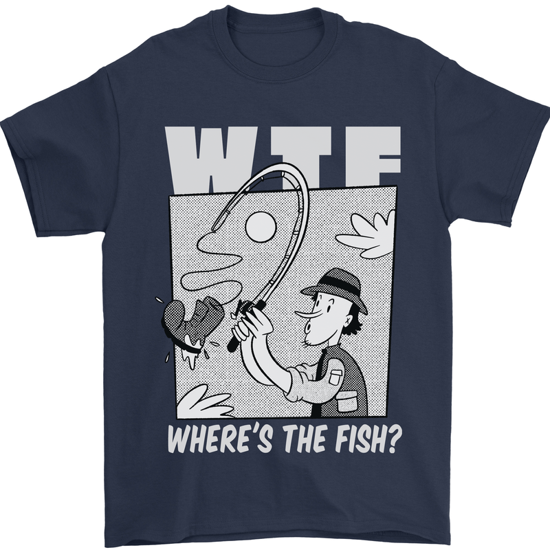 Wheres the Fish WTF Funny Fishing Fisherman Mens T-Shirt 100% Cotton Navy Blue